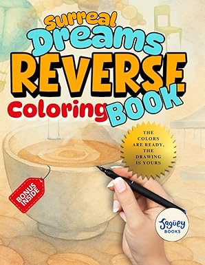 Reverse Coloring Book Surrealistic Dreams